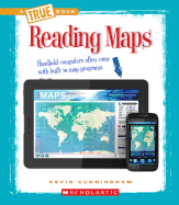 Reading Maps (True Book: Information Literacy) (Library Edition)