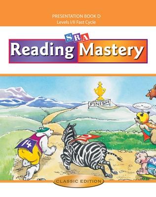 Reading Mastery Fast Cycle 2002 Classic Edition, Teacher Presentation Book D - McGraw Hill