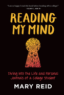Reading My Mind: Diving into the Life and Personal Journals of a College Student