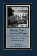 Reading Native American Women: Critical/Creative Representations