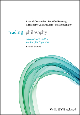 Reading Philosophy: Selected Texts with a Method for Beginners - Guttenplan, Samuel, and Hornsby, Jennifer, and Janaway, Christopher