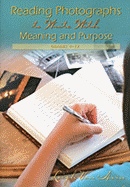 Reading Photographs to Write with Meaning and Purpose, Grades 4-12