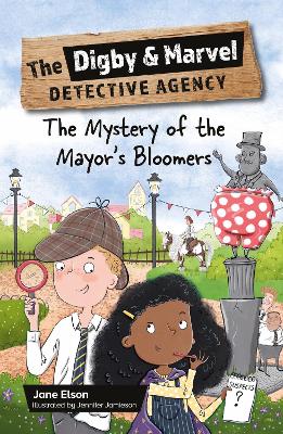 Reading Planet KS2: The Digby and Marvel Detective Agency: The Mystery of the Mayor's Bloomers - Stars/Lime - Elson, Jane