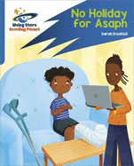 Reading Planet: Rocket Phonics - Target Practice - No Holiday For Asaph - Blue