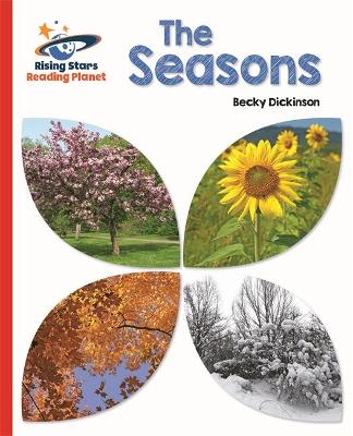 Reading Planet - The Seasons - Red B: Galaxy - Dickinson, Becky