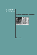 Reading Plotinus: A Practical Introduction to Neoplatonism (History of Philosophy)