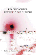 Reading Queer: Poetry in a Time of Chaos