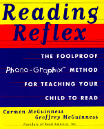 Reading Reflex: A Foolproof Method for Teaching Your Child to Read