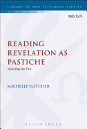 Reading Revelation as Pastiche: Imitating the Past