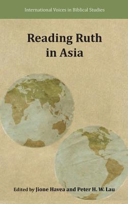 Reading Ruth in Asia - Havea, Jione (Editor), and Lau, Peter H W (Editor)