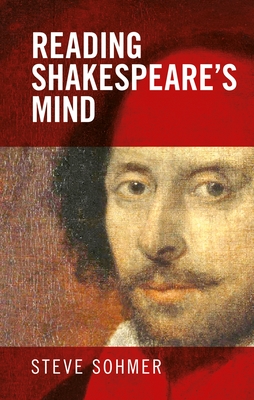 Reading Shakespeare's Mind - Sohmer, Steve