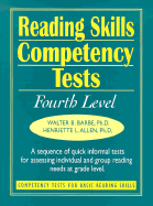 Reading Skills Competency Tests Fourth Level: A Sequence of Quick Informal Tests for Assessing Individual and Group Reading Needs at Grade Level. - Barbe, Walter B, Ph.D., and Allen, Henriette L