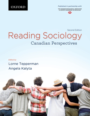Reading Sociology: Canadian Perspectives - Tepperman, Lorne (Editor), and Kalyta, Angela (Editor)