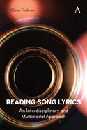 Reading Song Lyrics: An Interdisciplinary and Multimodal Approach