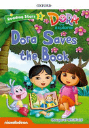 Reading Stars: Level 3: Dora Saves the Book
