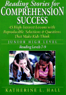 Reading Stories for Comprehension Success: Junior High Level, Reading Levels 7-9