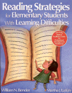 Reading Strategies for Elementary Students with Learning Difficulties - Bender, William N, and Larkin, Martha J