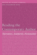 Reading the Contemporary Author: Narrative, Authority, Fictionality