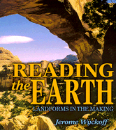 Reading the Earth: Landforms in the Making - Wyckoff, Jerome