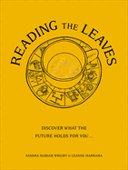 Reading The Leaves: Discover what the future holds for you, through a cup of your favourite brew