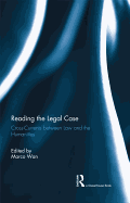 Reading The Legal Case: Cross-Currents Between Law and the Humanities