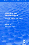 Reading the Renaissance (Routledge Revivals): Culture, Poetics, and Drama