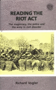 Reading the Riot ACT: The Magistracy, the Police, and the Army in Civil Disorder