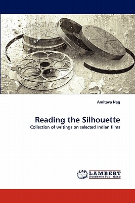 Reading the Silhouette - Nag, Amitava
