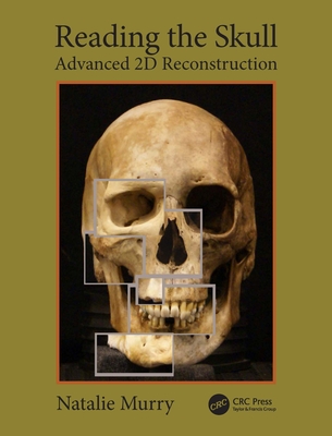 Reading the Skull: Advanced 2D Reconstruction - Murry, Natalie