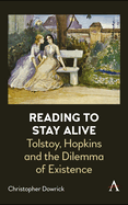 Reading to Stay Alive: Tolstoy, Hopkins and the Dilemma of Existence