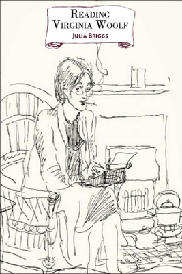 Reading Virginia Woolf - Briggs, Julia, Dr.