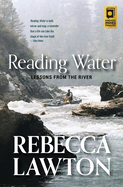 Reading Water: Lessons from the River