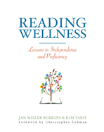 Reading Wellness: Lessons in Independence and Proficiency