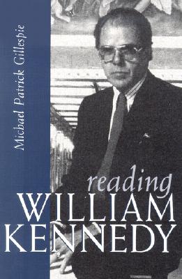 Reading William Kennedy - Gillespie, Michael