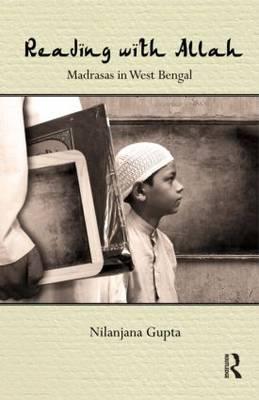 Reading with Allah: Madrasas in West Bengal - Gupta, Nilanjana