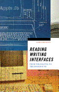 Reading Writing Interfaces: From the Digital to the Bookbound Volume 44