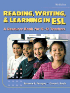 Reading, Writing & Learning in ESL: A Resource Book for K-12 Teachers - Peregoy, Suzanne, and Boyle, Owen F