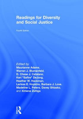 Readings for Diversity and Social Justice - Adams, Maurianne (Editor), and Blumenfeld, Warren J. (Editor), and Catalano, D. Chase J. (Editor)