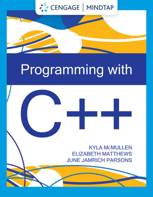 Readings from Programming with C++ - McMullen, Kyla, and Matthews, Elizabeth, and Parsons, June Jamnich