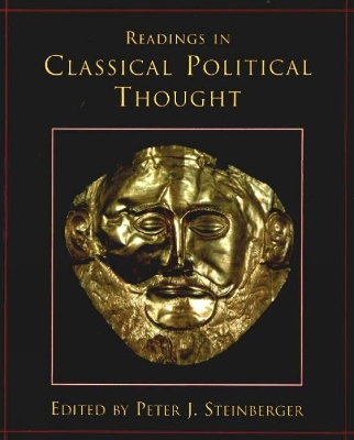 Readings in Classical Political Thought - Steinberger, Peter J (Editor)