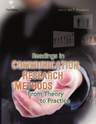 Readings in Communication Research Methods: From Theory to Practice - Nussbaum, Jon F