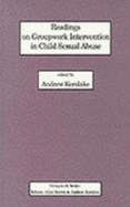 Readings in Groupwork Intervention in Child Sexual Abuse - Kerslake, Andrew (Editor)