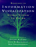 Readings in Information Visualization: Using Vision to Think