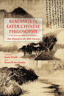 Readings in Later Chinese Philosophy: Han to the 20th Century