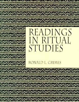 Readings in Ritual Studies - Grimes, Ronald L