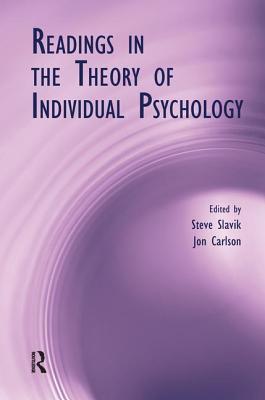 Readings in the Theory of Individual Psychology - Slavik, Steve (Editor), and Carlson, Jon, Psy.D., Ed.D. (Editor)
