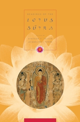 Readings of the Lotus Sutra - Teiser, Stephen (Editor), and Stone, Jacqueline (Editor)