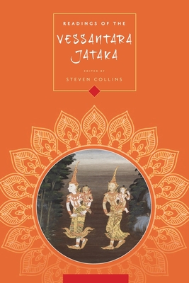 Readings of the Vessantara J taka - Collins, Steven, Dr. (Editor)