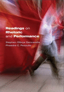 Readings on Rhetoric and Performance - Gencarella, Stephen Olbrys