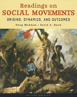 Readings on Social Movements: Origins, Dynamics, and Outcomes - McAdam, Doug (Editor), and Snow, David A (Editor)